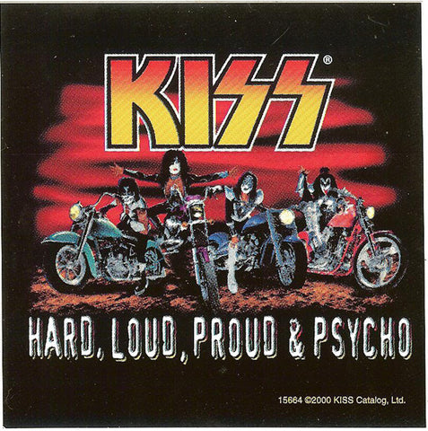 Kiss Vinyl Sticker Hard Loud Proud & Psycho